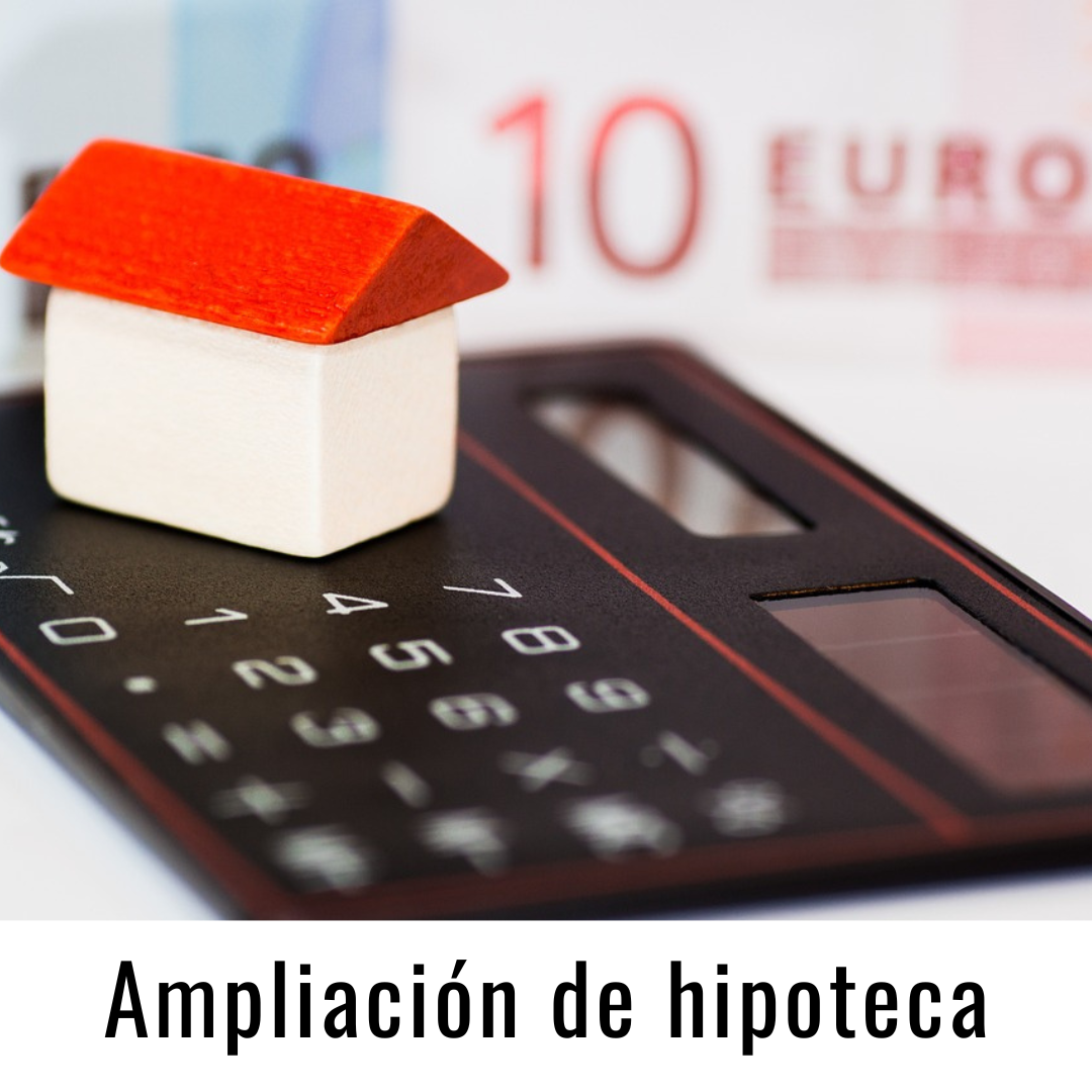 ampliación de hipoteca